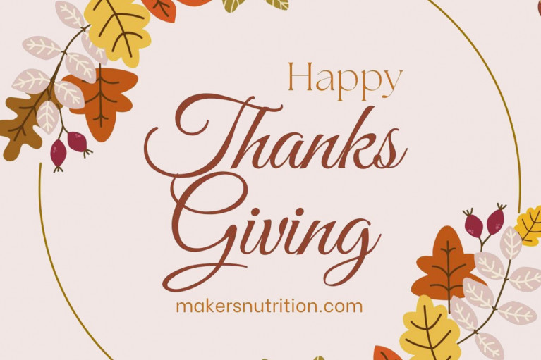 Happy Thanksgiving Wishes from Makers Nutrition